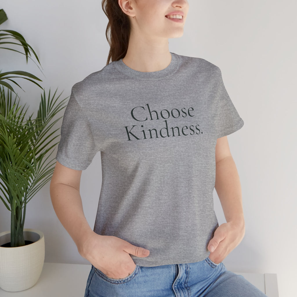 Choose Kindness Tee | Positive Message T-Shirt