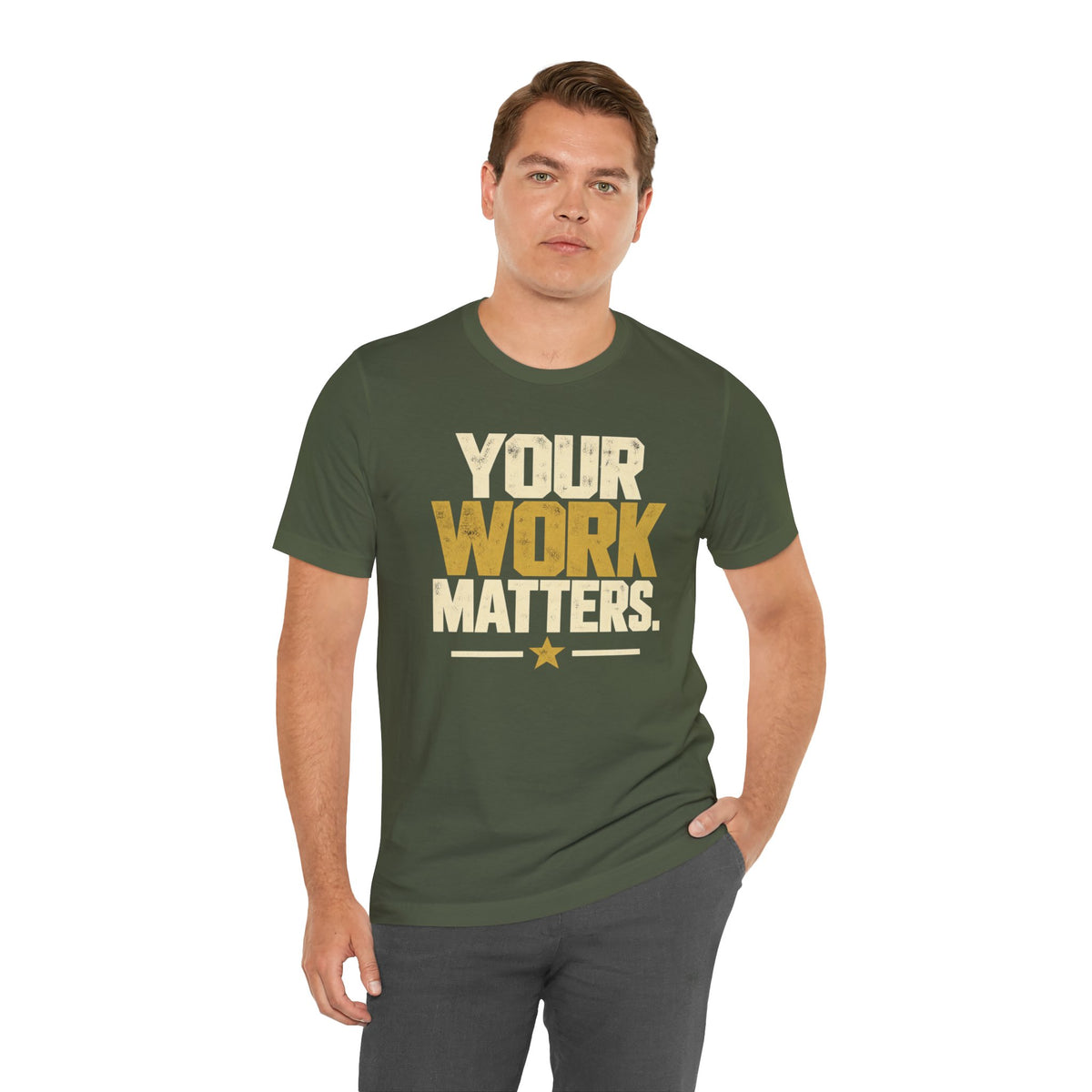 Your Work Matters Shirt — Vintage Motivational Graphic Tee