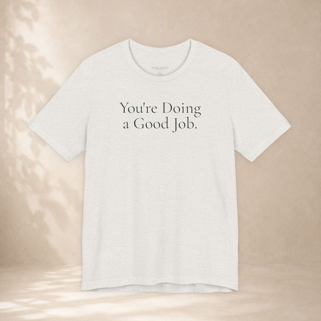 You’re Doing a Good Job.