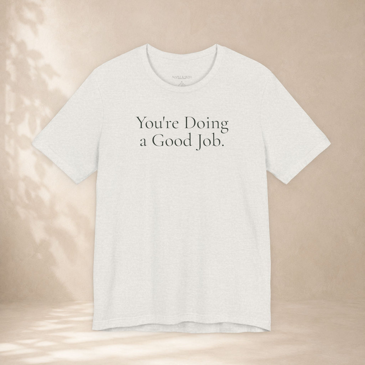 You’re Doing a Good Job.