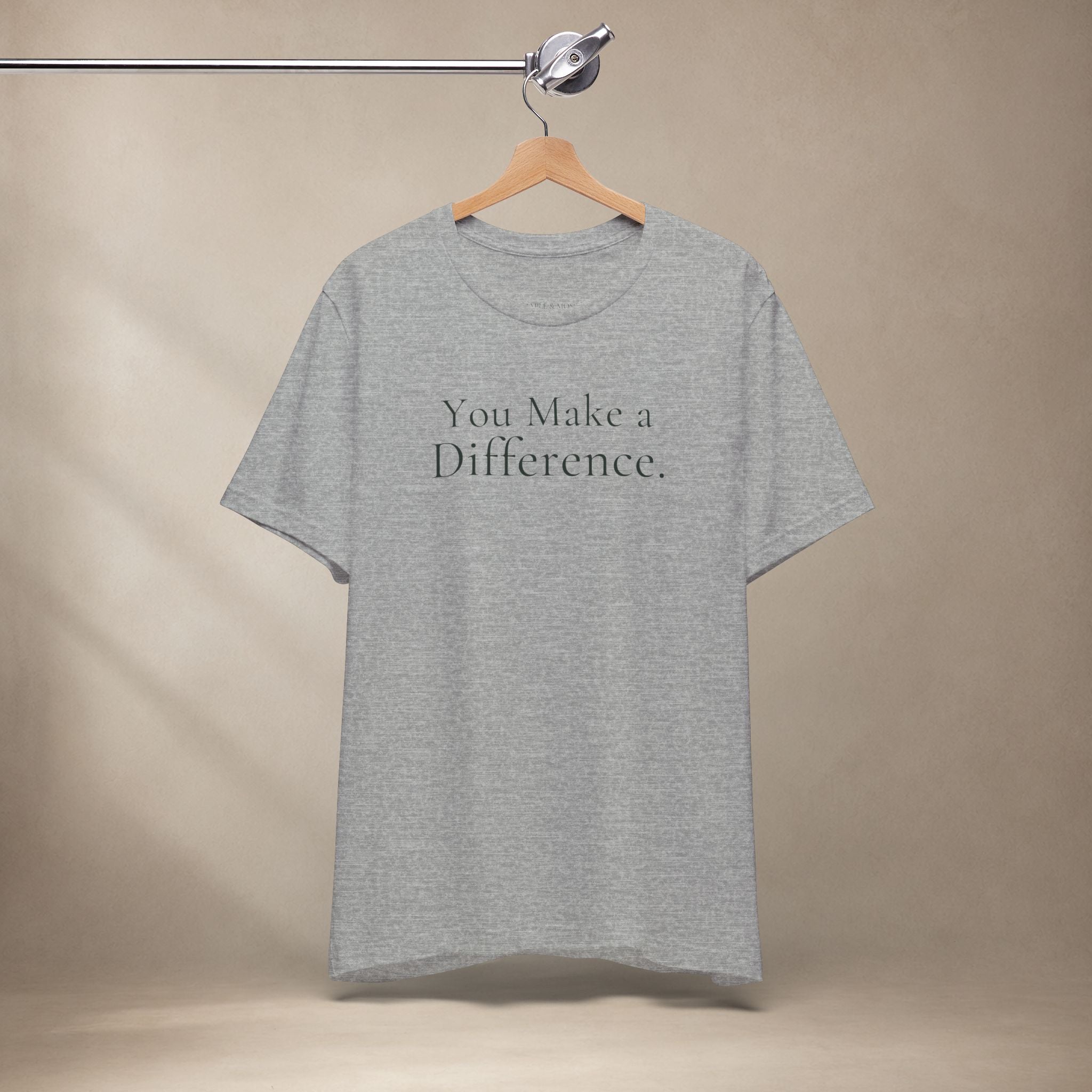 You Make a Difference Tee | Encouragement T-Shirt