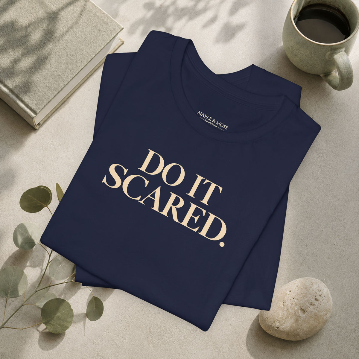 Do It Scared Shirt | Motivational Graphic Tee | Inspirational Quote T-Shirt