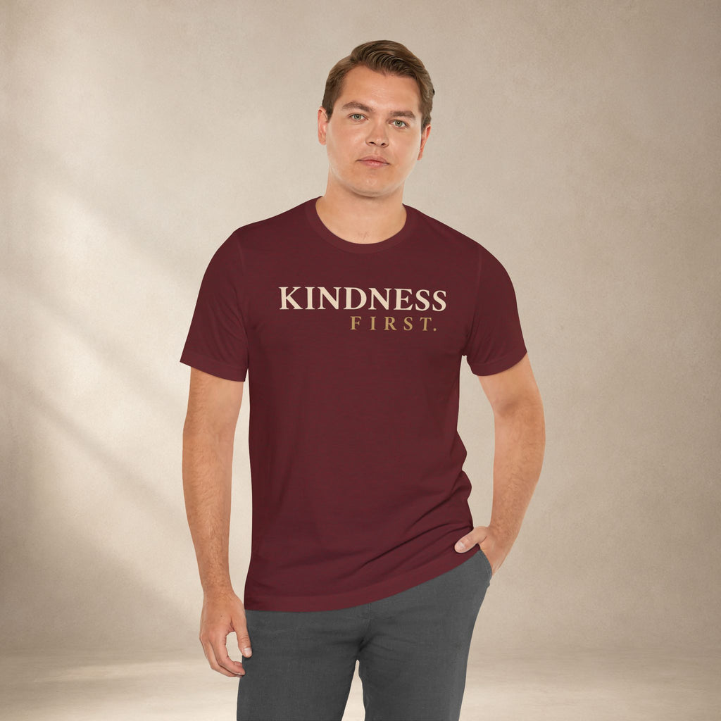 Kindness First Shirt | Minimalist Inspirational Kindness Tee | Positive Message T-Shirt