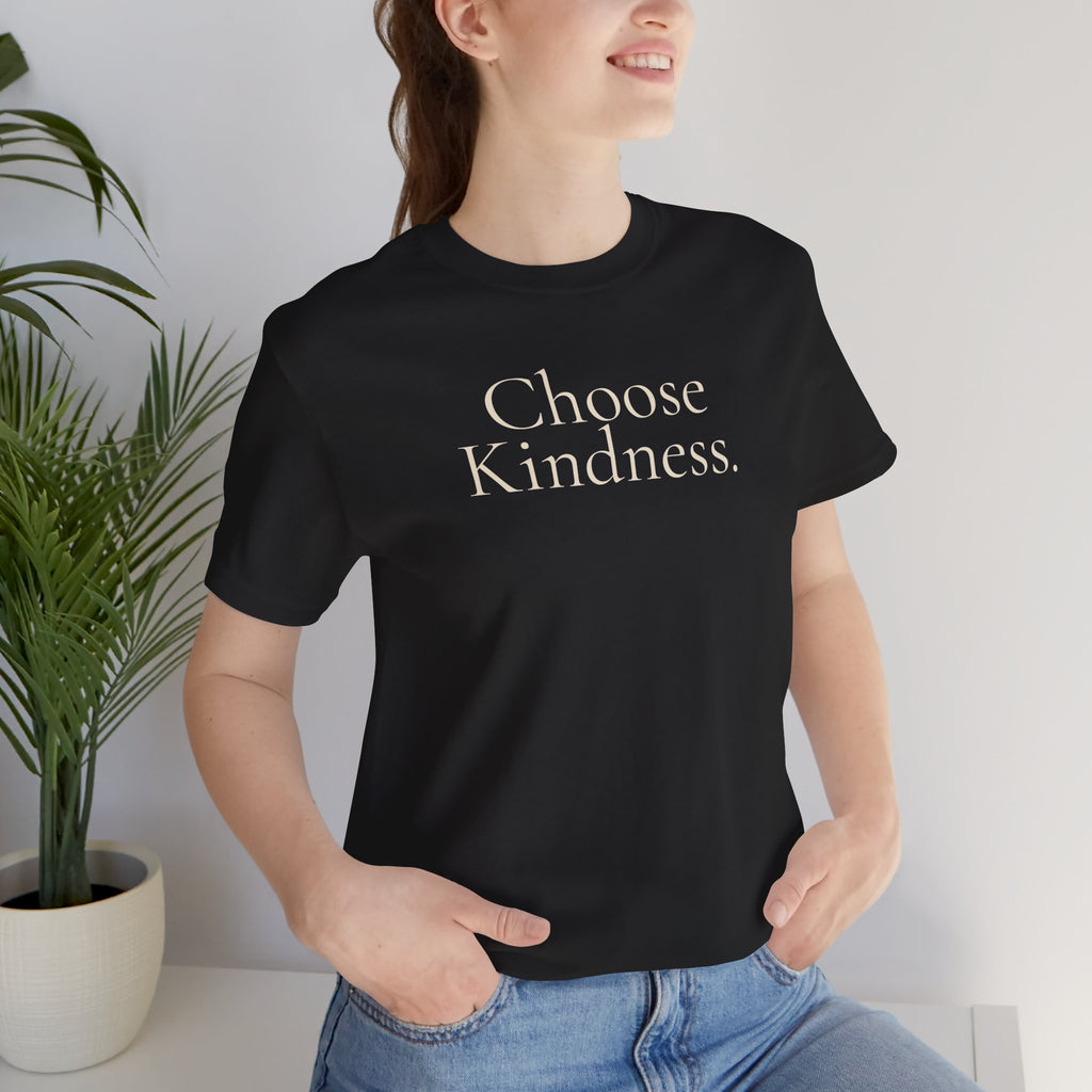 Choose Kindness Tee | Positive Message T-Shirt