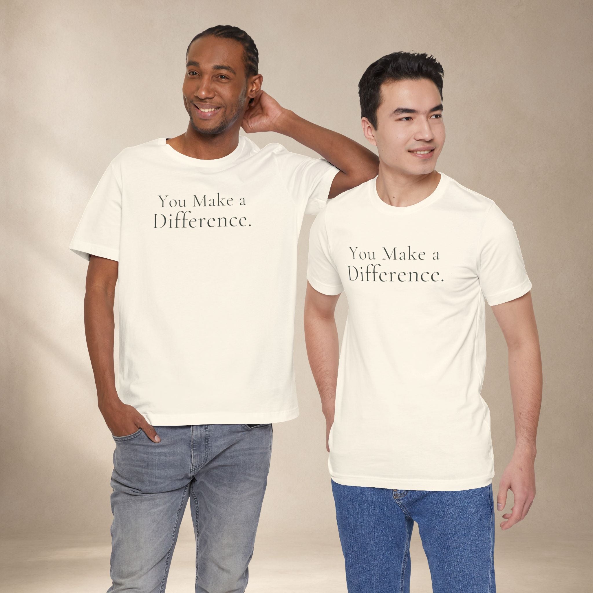 You Make a Difference Tee | Encouragement T-Shirt