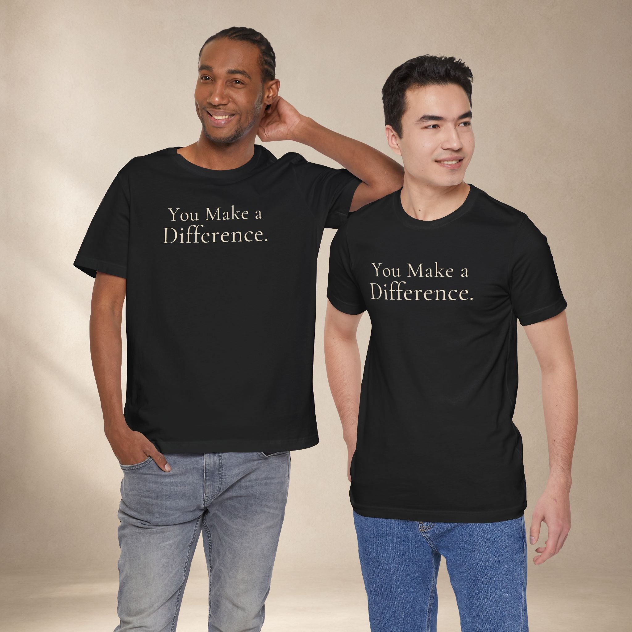 You Make a Difference Tee | Encouragement T-Shirt