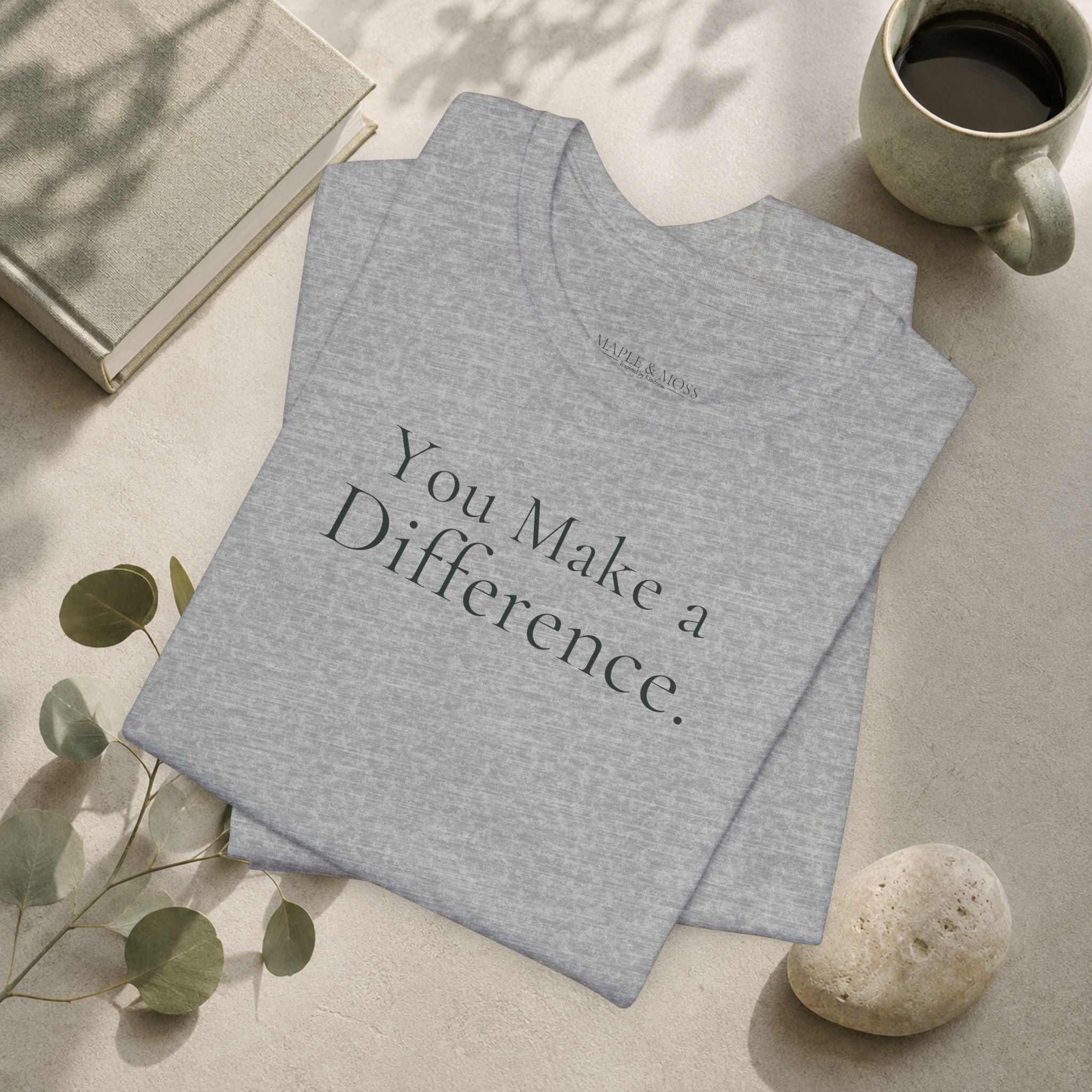 You Make a Difference.