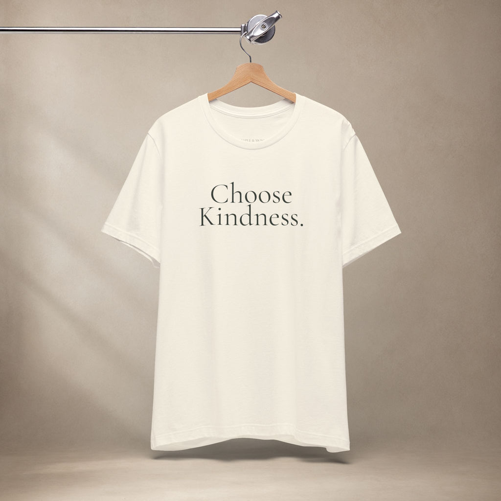 Choose Kindness Tee | Positive Message T-Shirt