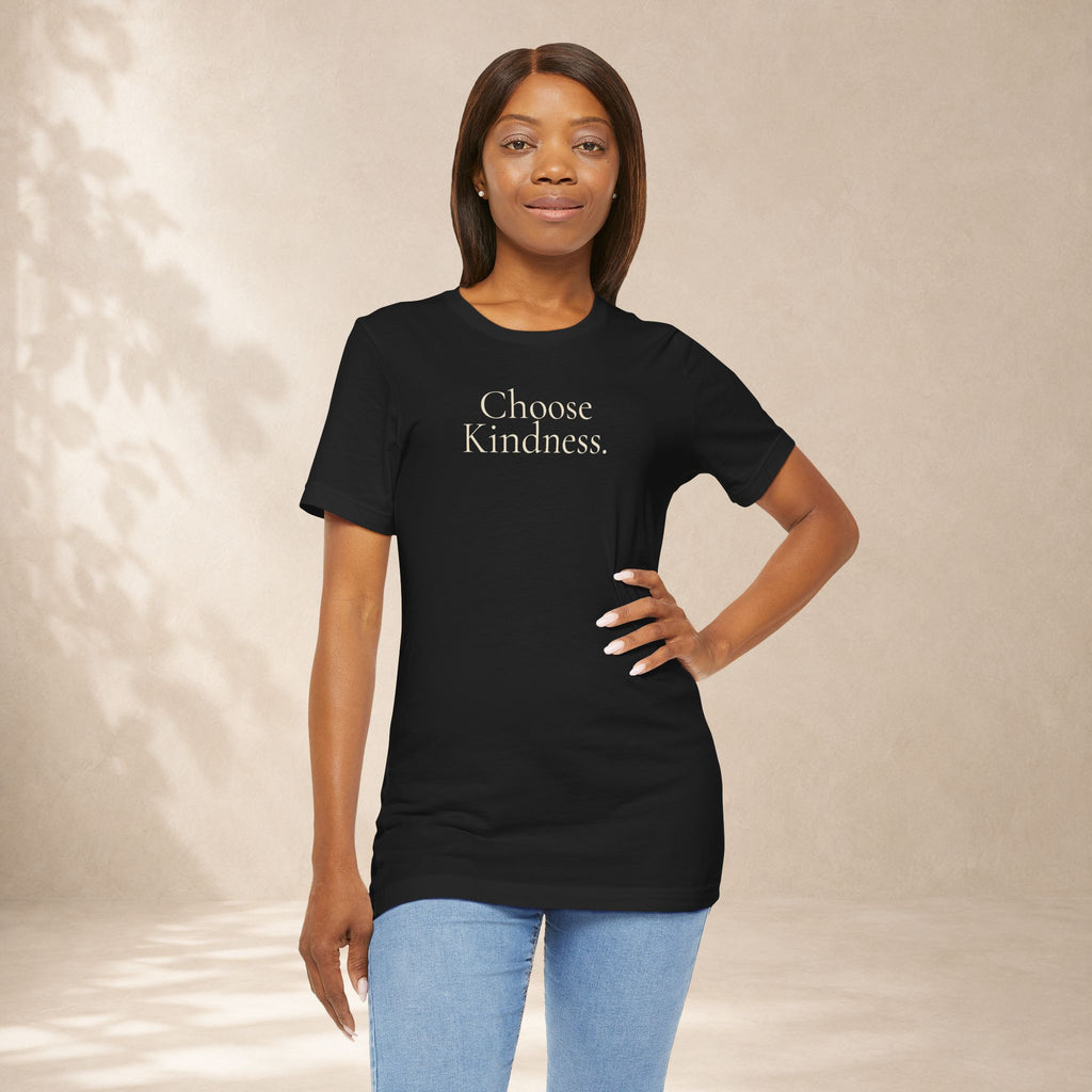 Choose Kindness.