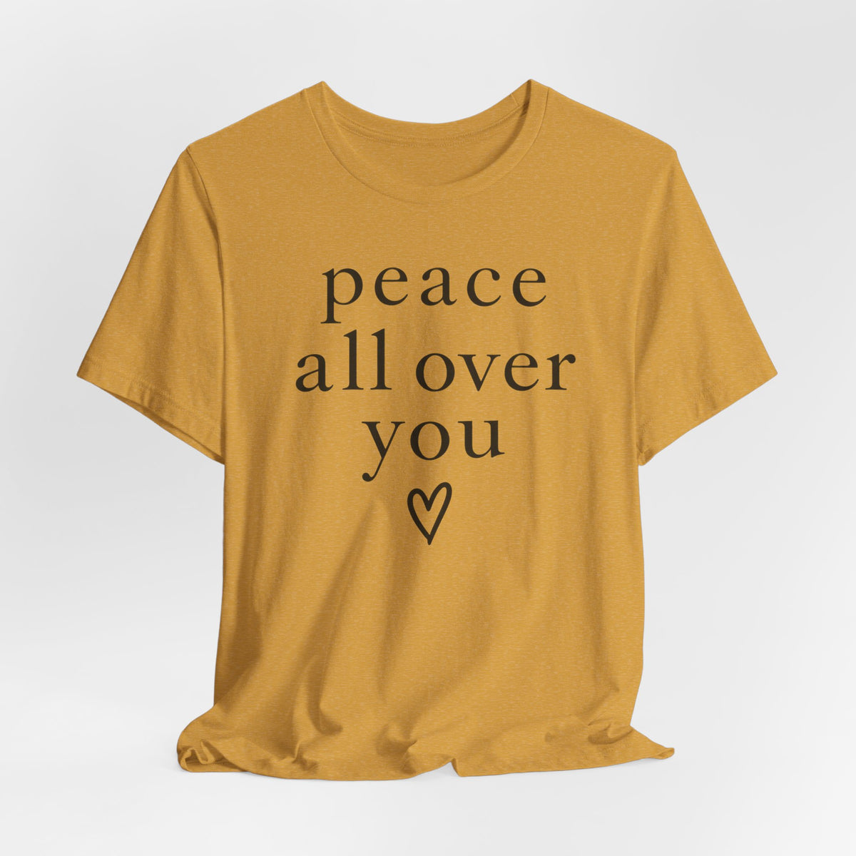 Peace All Over You Shirt | Minimalist Positive Message Tee | Inspirational Graphic T-Shirt | Peace Shirt | Meaningful Gift