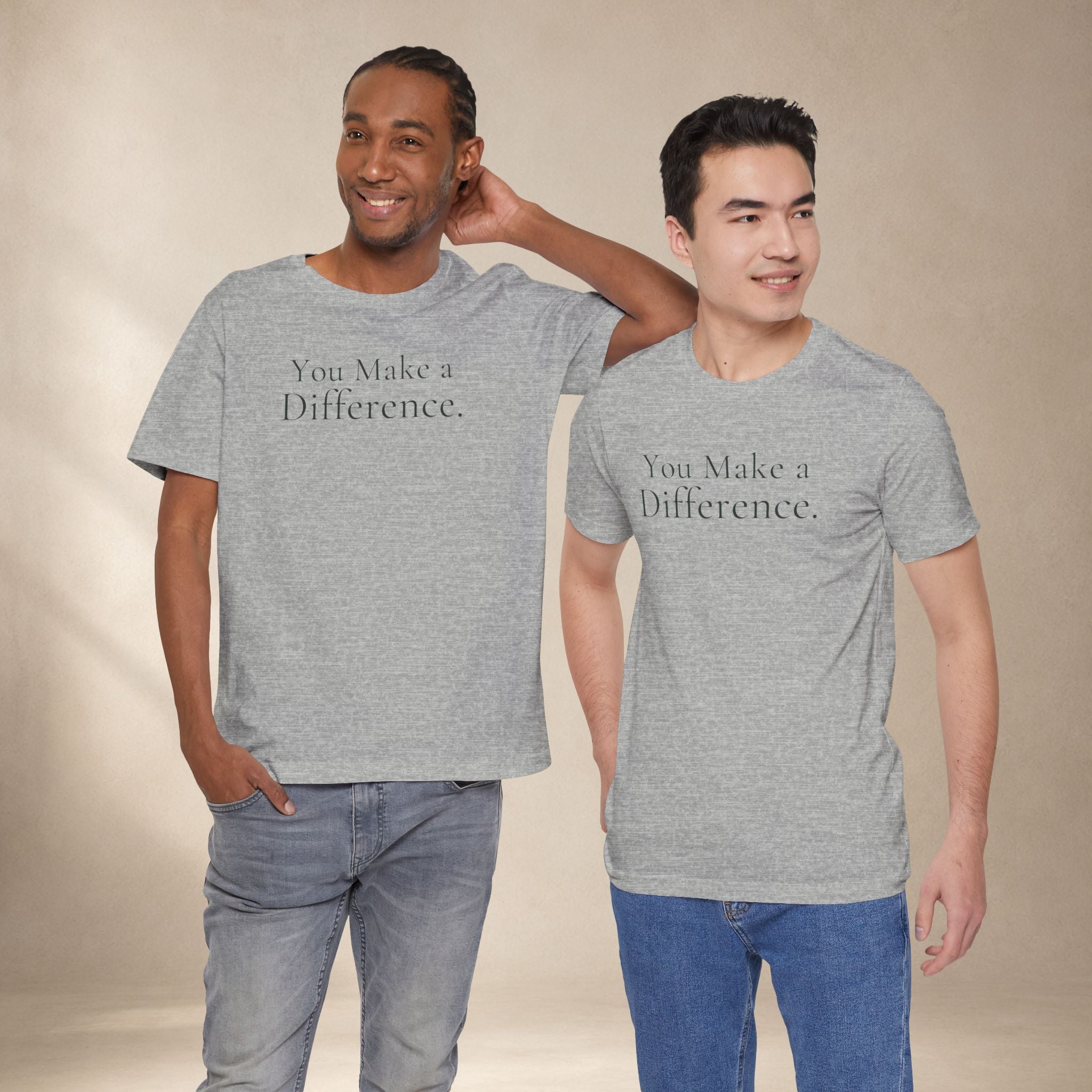 You Make a Difference Tee | Encouragement T-Shirt