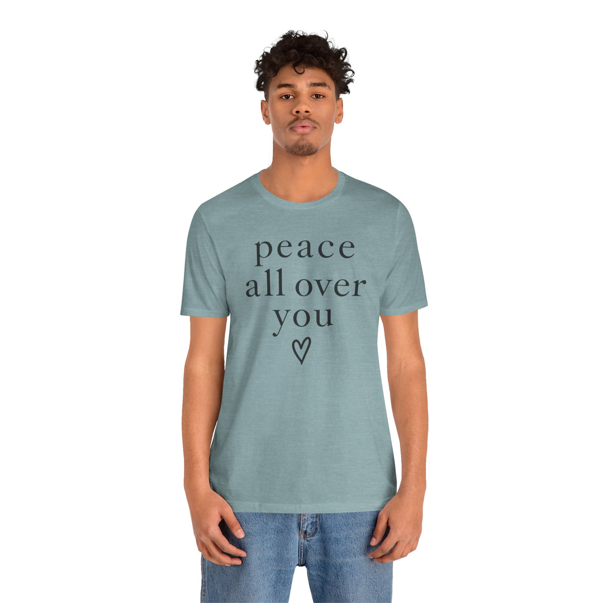 Peace All Over You Shirt | Minimalist Positive Message Tee | Inspirational Graphic T-Shirt | Peace Shirt | Meaningful Gift