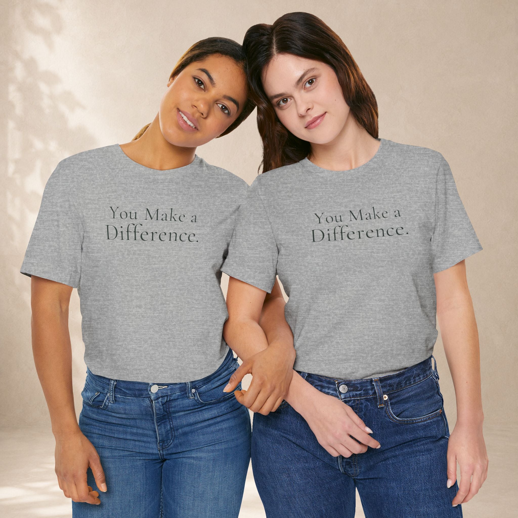 You Make a Difference Tee | Encouragement T-Shirt