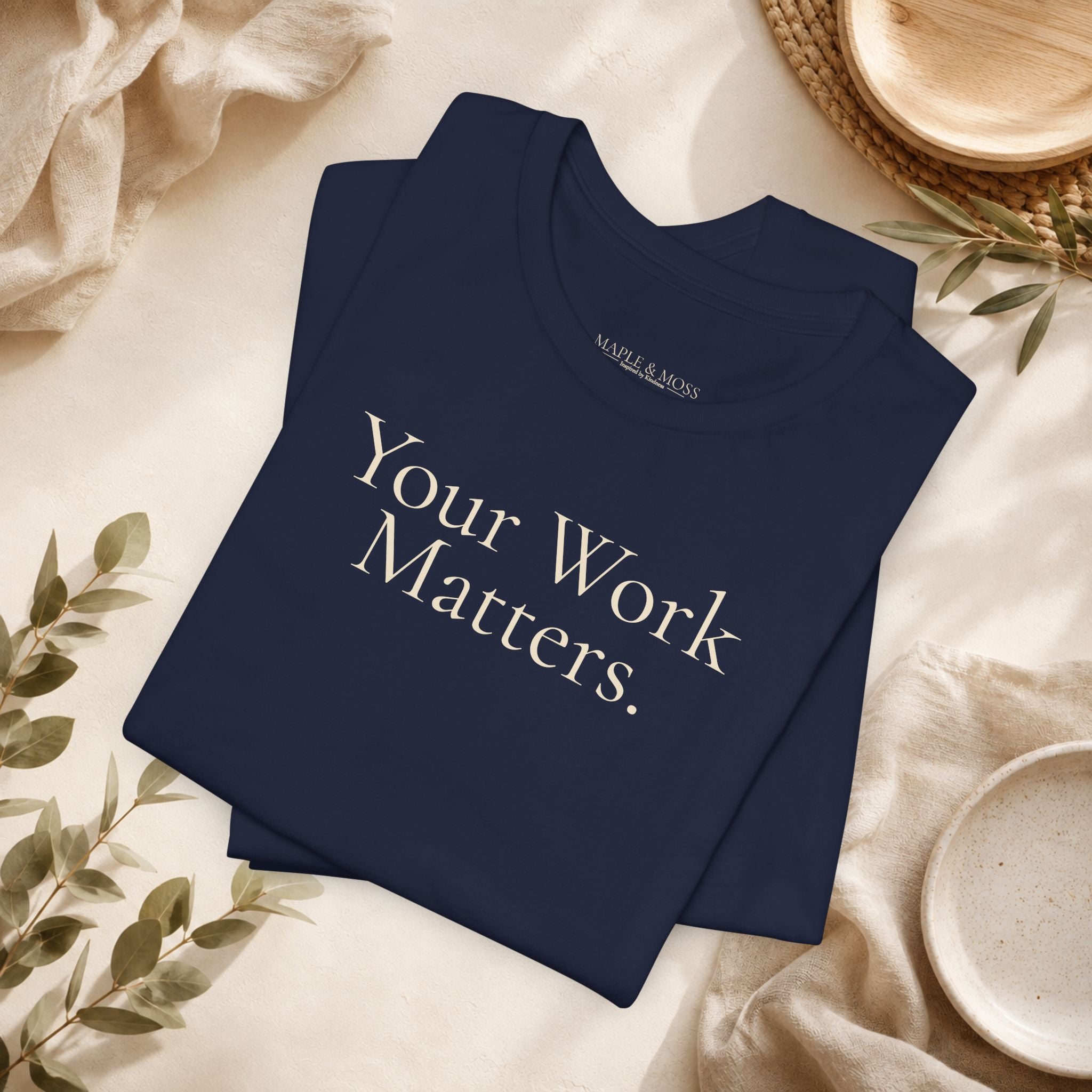 Your Work Matters.