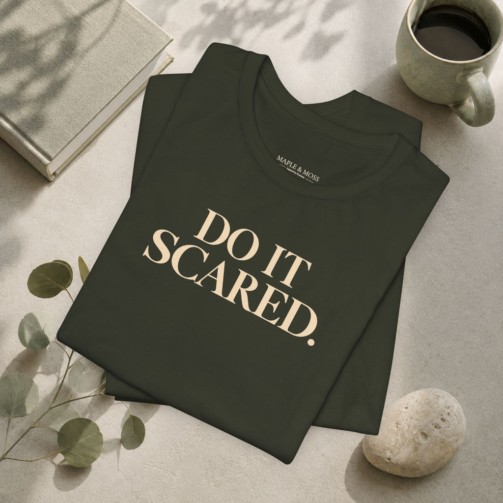 Do It Scared Shirt | Motivational Graphic Tee | Inspirational Quote T-Shirt
