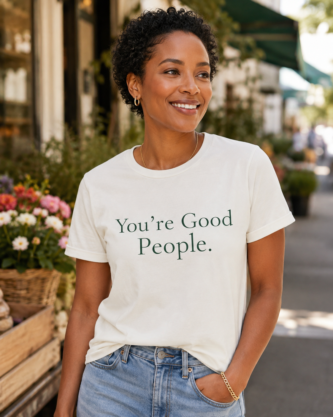 You’re Good People Tee | Positive Message T-Shirt
