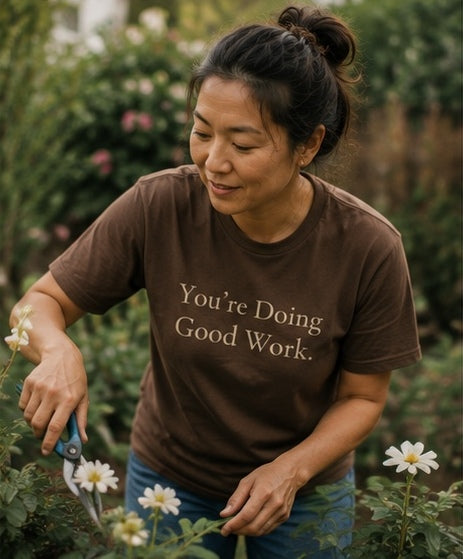 You're Doing Good Work.