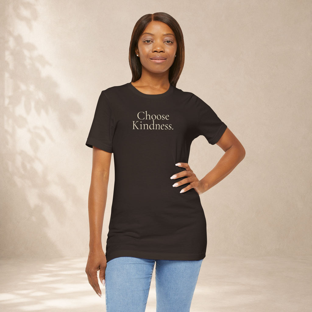 Choose Kindness.