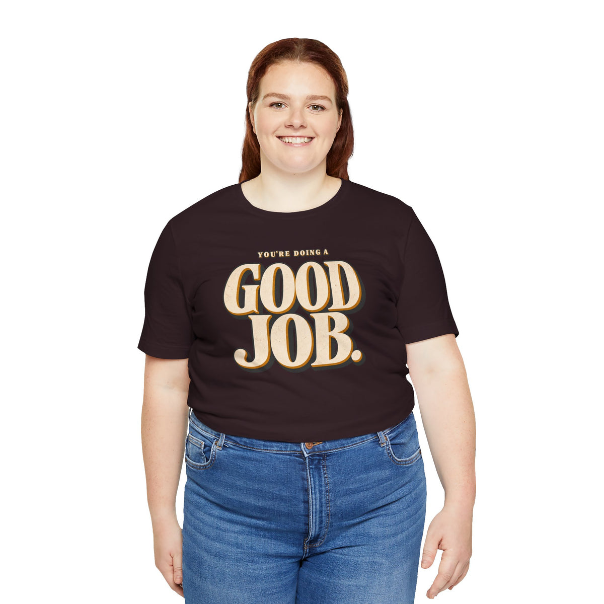You’re Doing a Good Job Shirt — Vintage Encouragement Graphic Tee