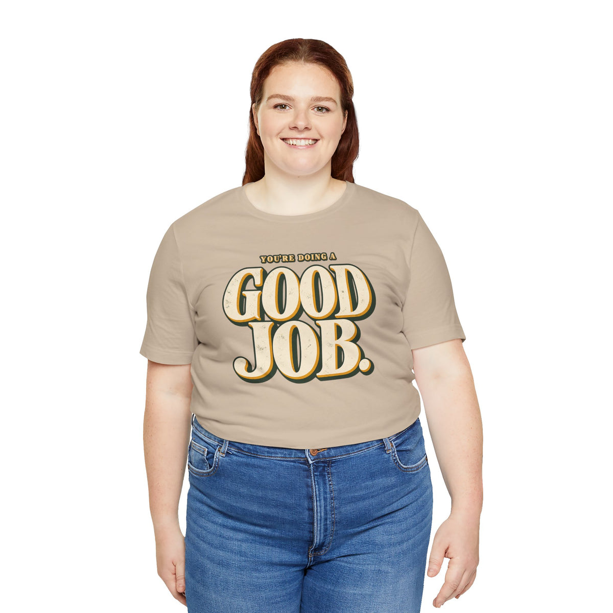 You’re Doing a Good Job Shirt — Vintage Encouragement Graphic Tee
