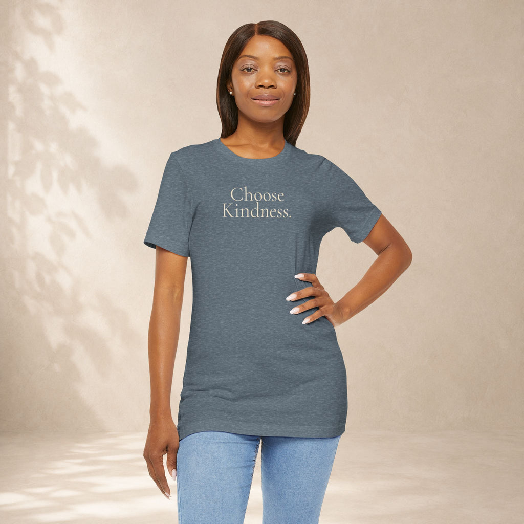 Choose Kindness.