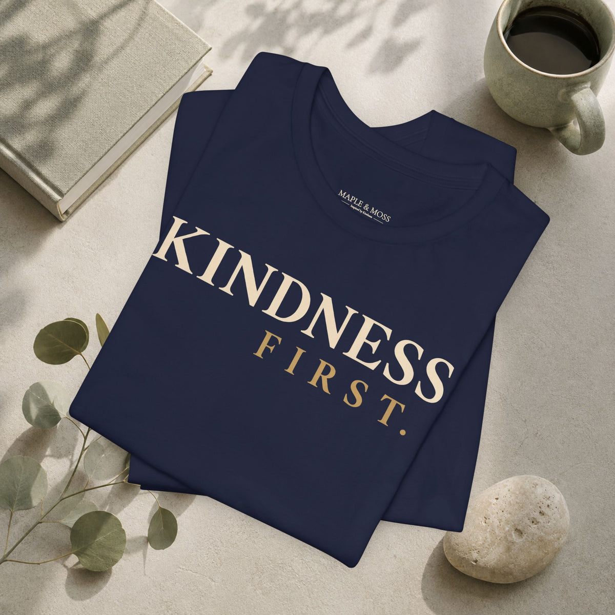 Kindness First Shirt | Minimalist Inspirational Kindness Tee | Positive Message T-Shirt