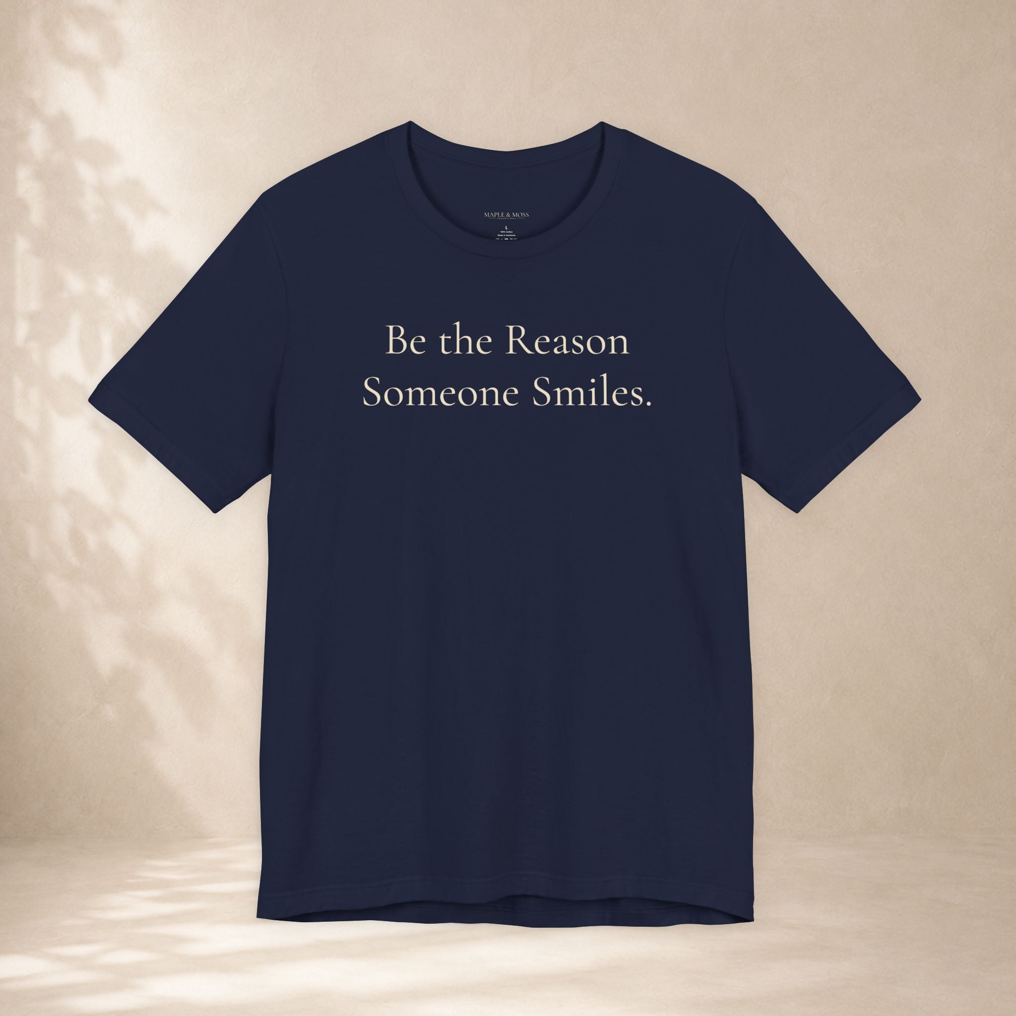 Be the Reason Someone Smiles Tee | Positive Message T-Shirt