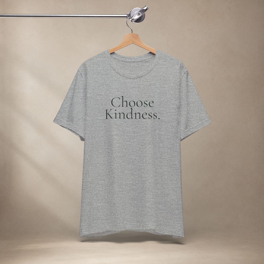 Choose Kindness Tee | Positive Message T-Shirt