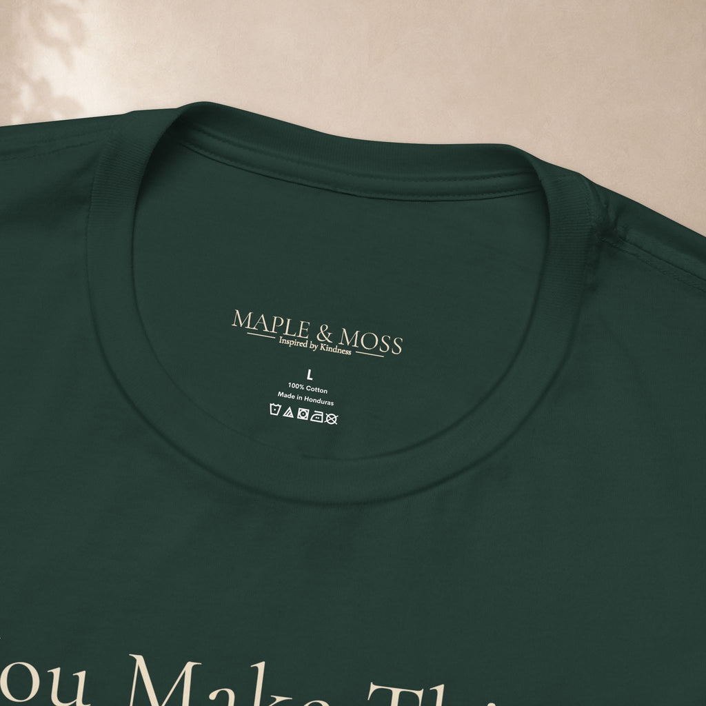 You Make Things Better.