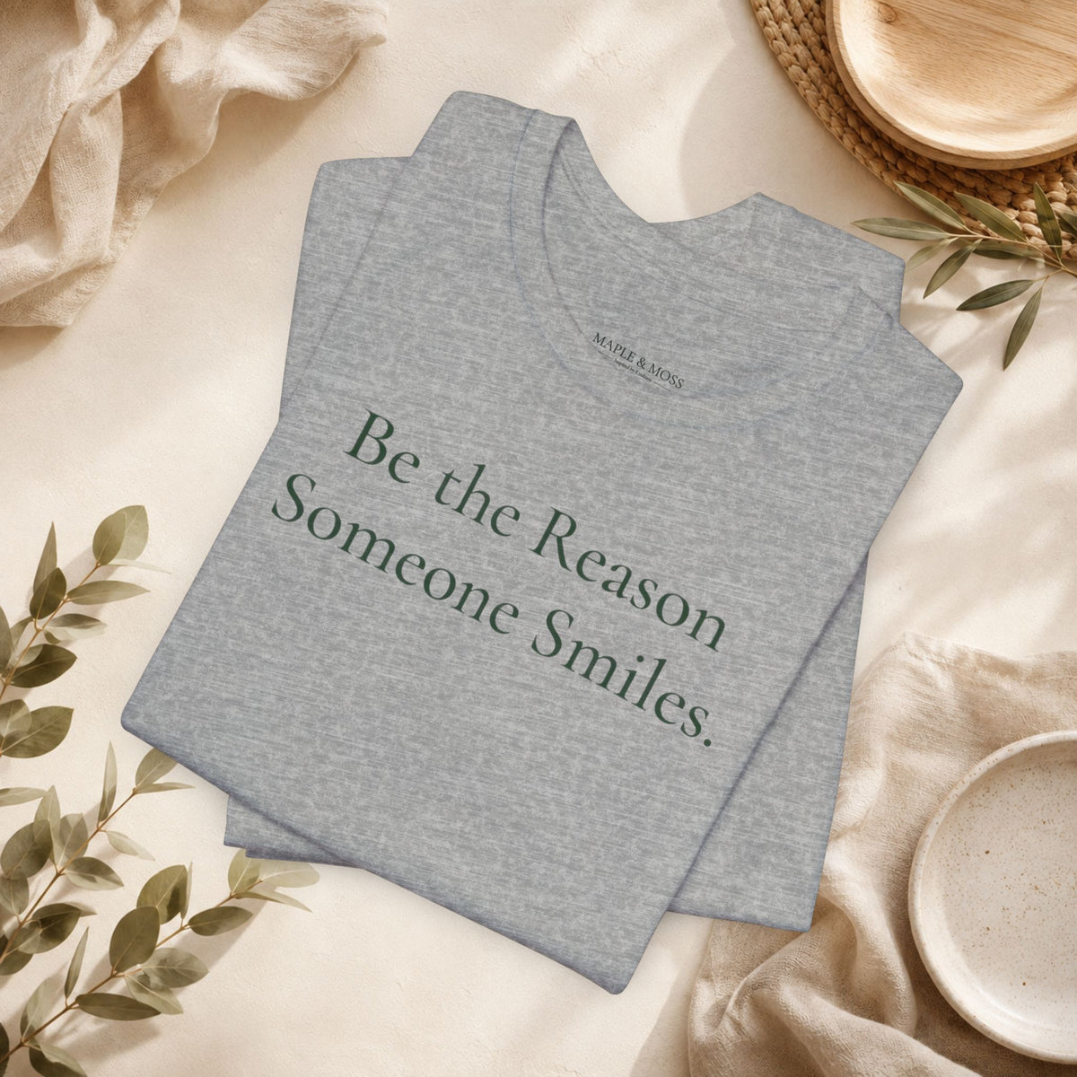 Be the Reason Someone Smiles.