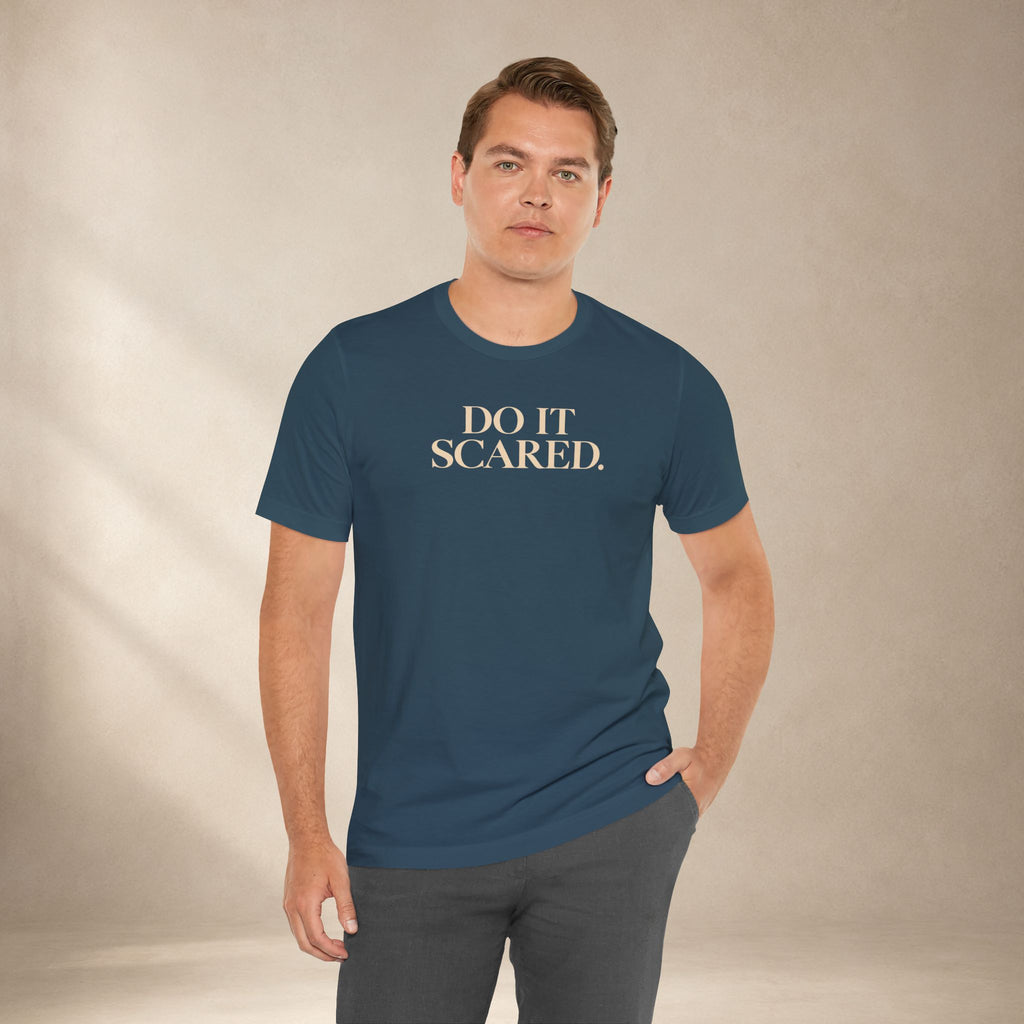 Do It Scared Shirt | Motivational Graphic Tee | Inspirational Quote T-Shirt