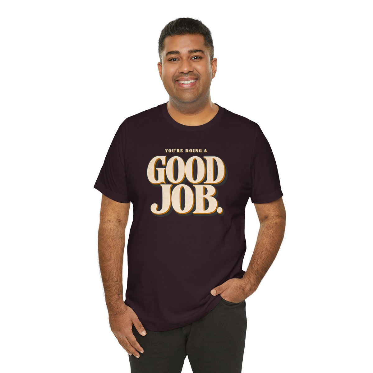 You’re Doing a Good Job Shirt — Vintage Encouragement Graphic Tee
