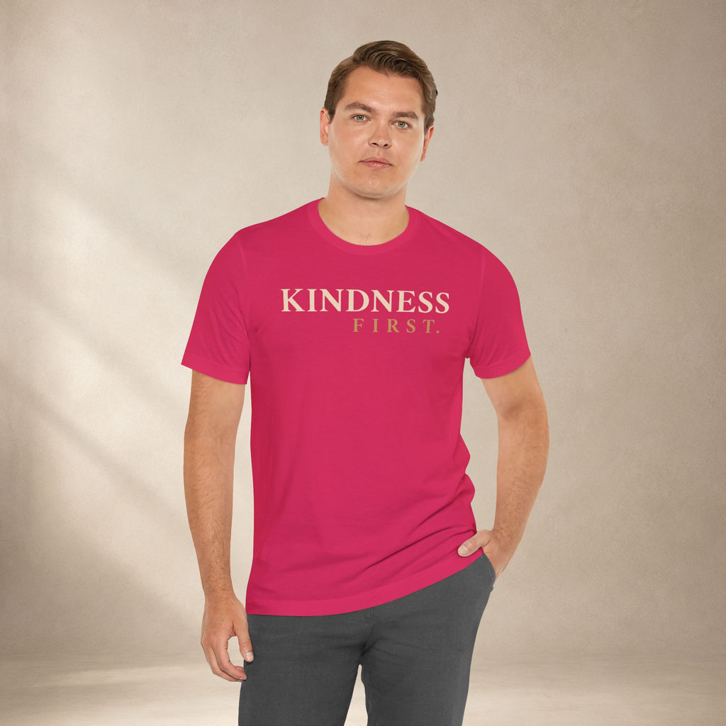 Kindness First Shirt | Minimalist Inspirational Kindness Tee | Positive Message T-Shirt