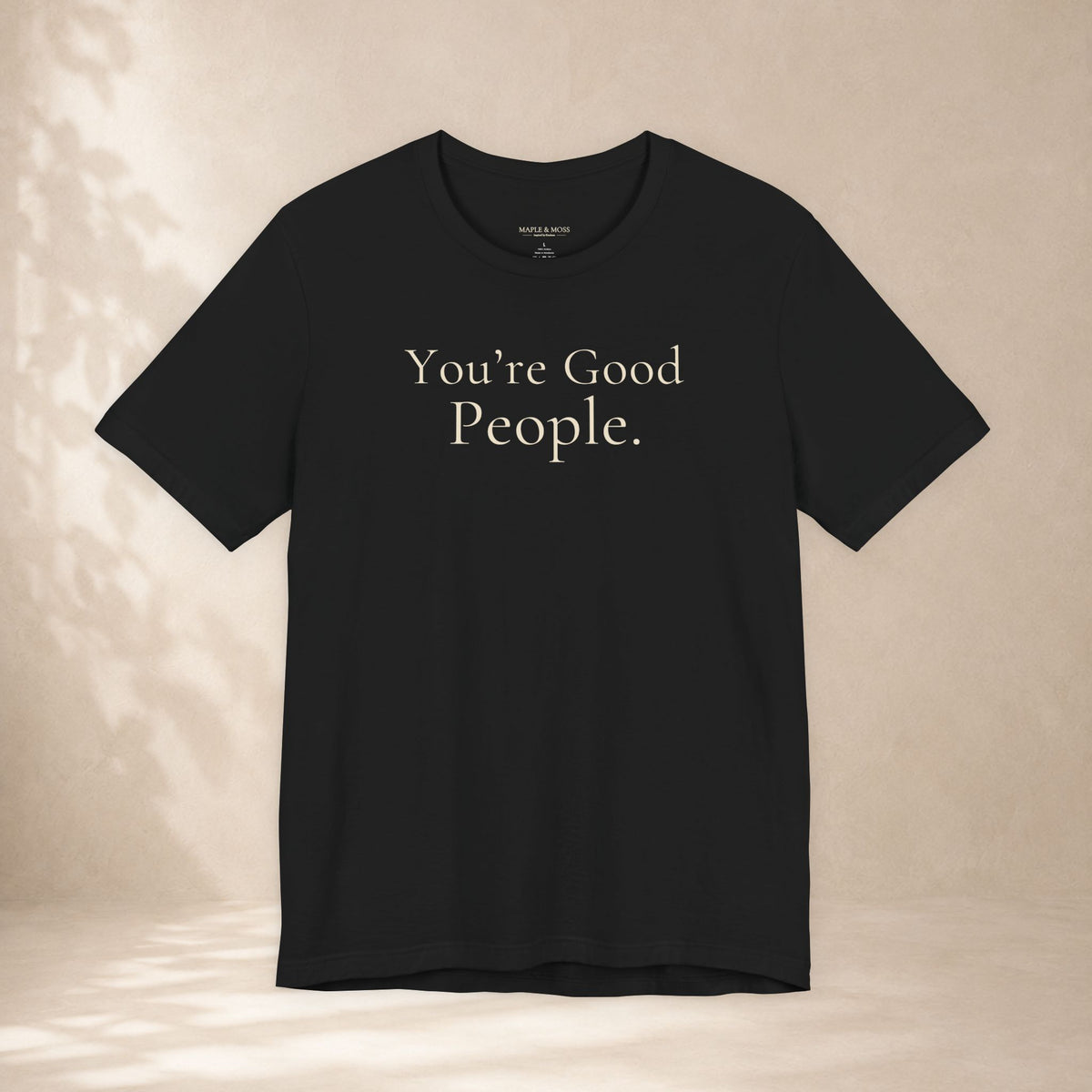 You’re Good People.