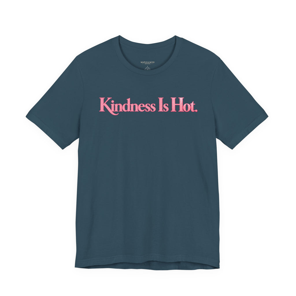 Kindness Is Hot Graphic Tee | Positive Message Shirt | Inspirational Kindness T-Shirt