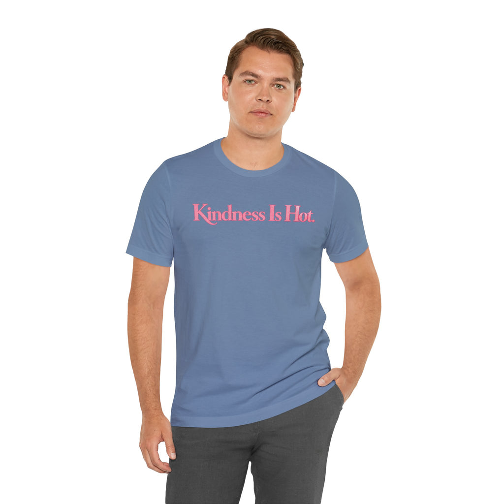 Kindness Is Hot Graphic Tee | Positive Message Shirt | Inspirational Kindness T-Shirt