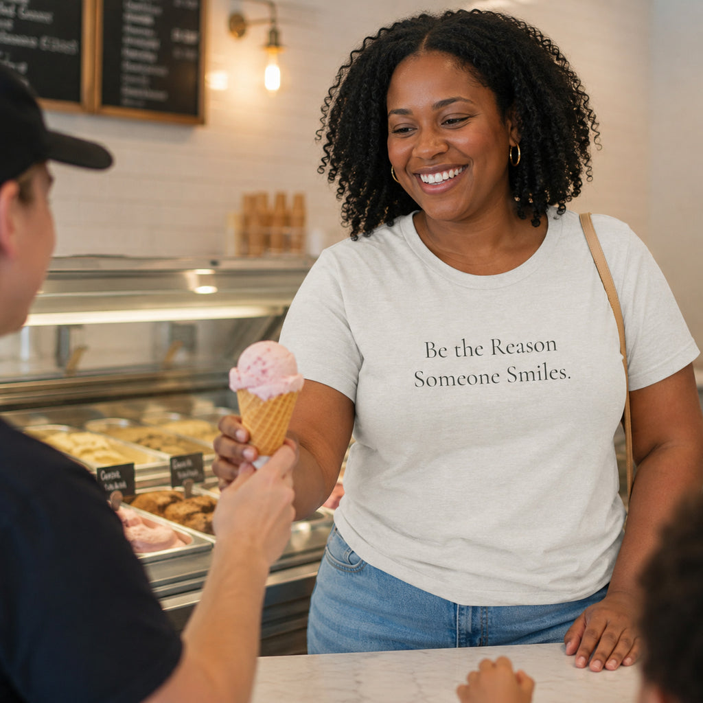 Be the Reason Someone Smiles.