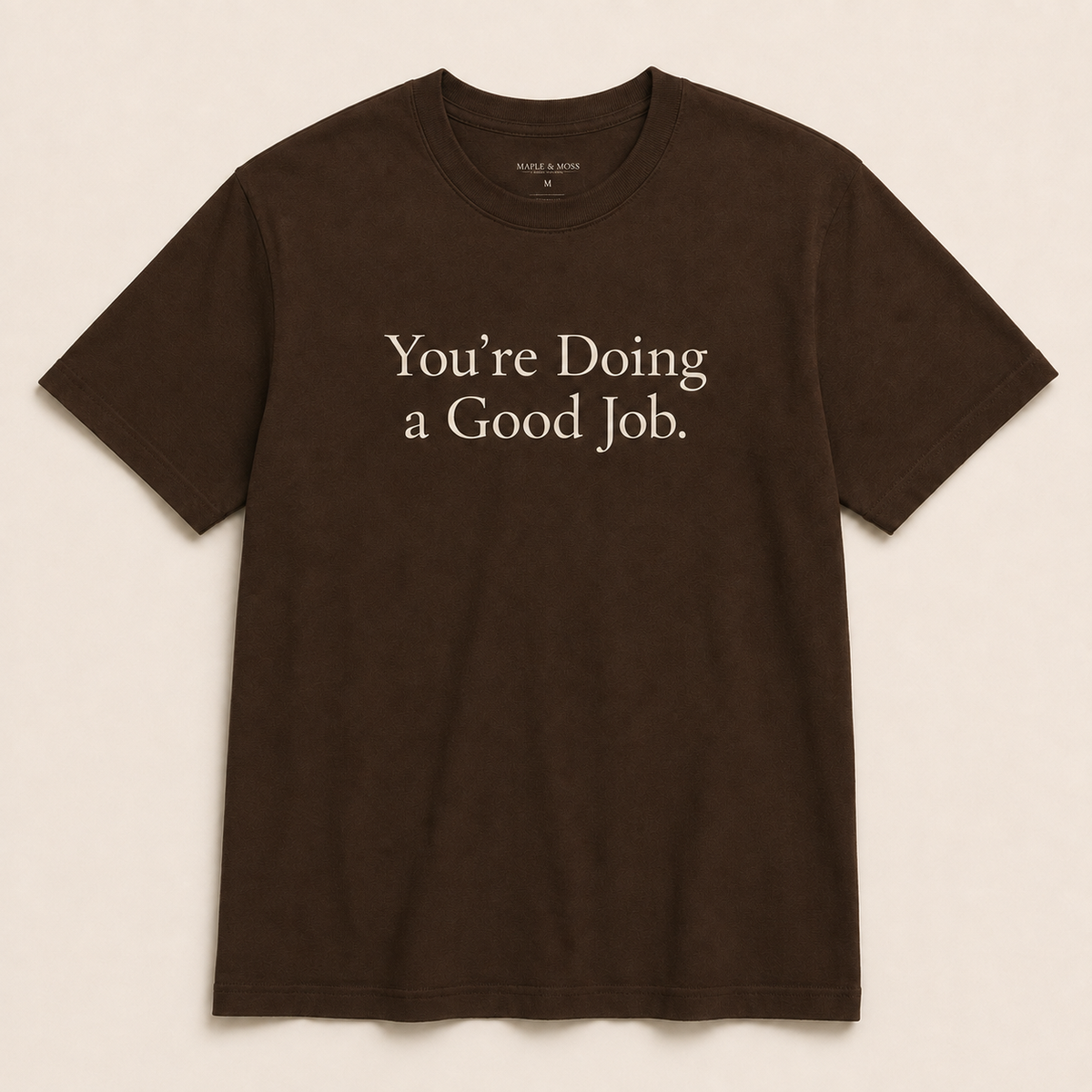 You’re Doing a Good Job.