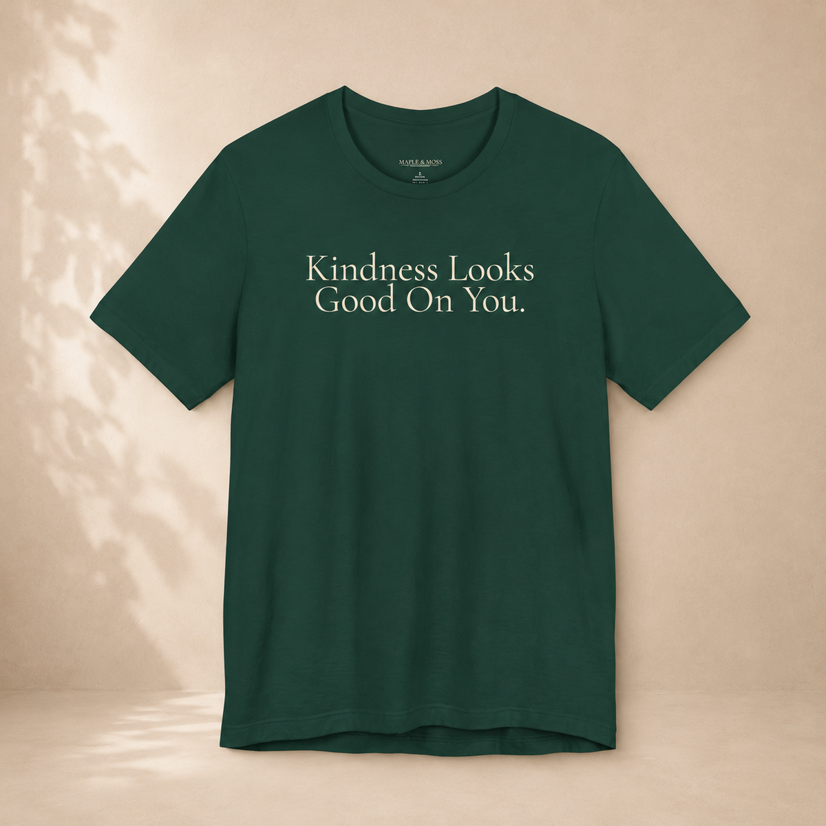 Kindness Looks Good On You.