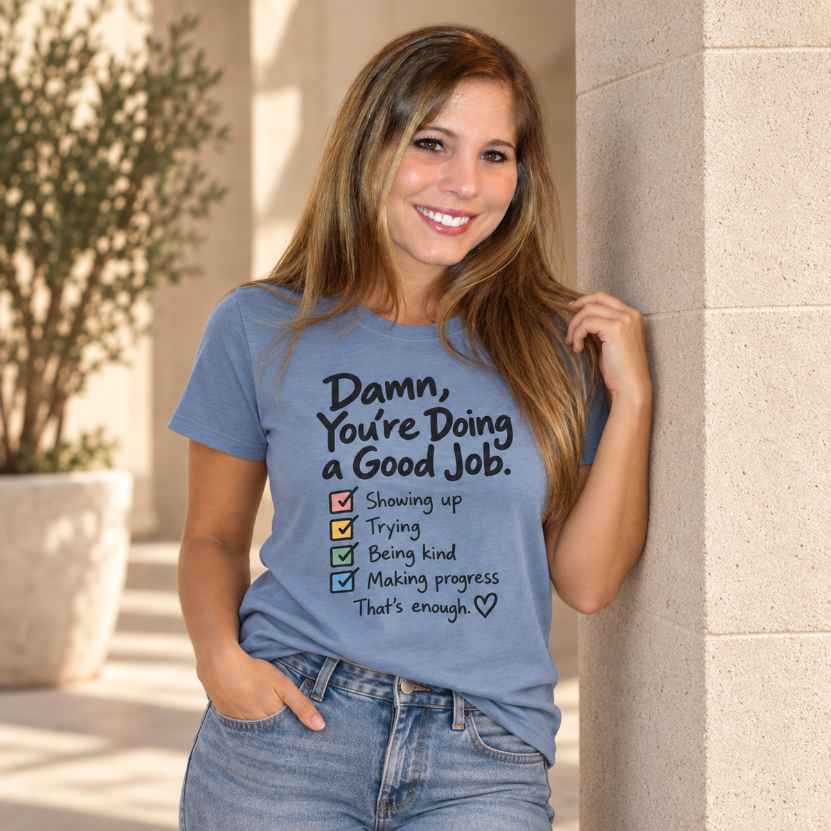 Damn, You’re Doing a Good Job Shirt | Encouragement Graphic Tee | Motivational T-Shirt | Positive Message Shirt | Appreciation Gift