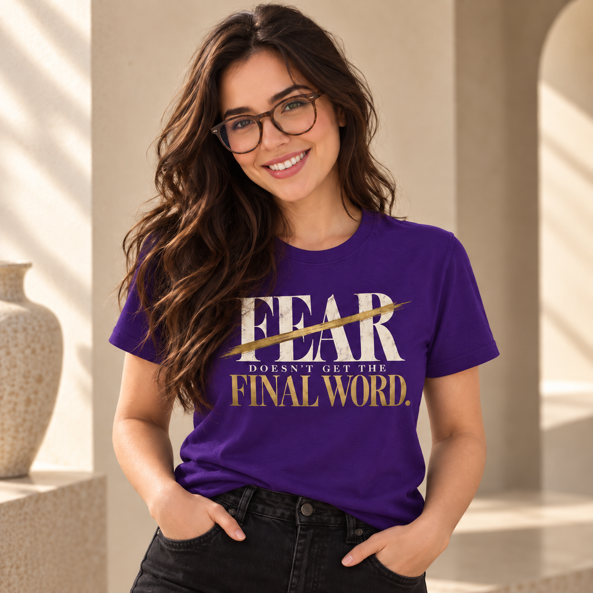 Fear Doesn’t Get the Final Word Shirt | Courage Motivational Graphic Tee | Inspirational Unisex T-Shirt