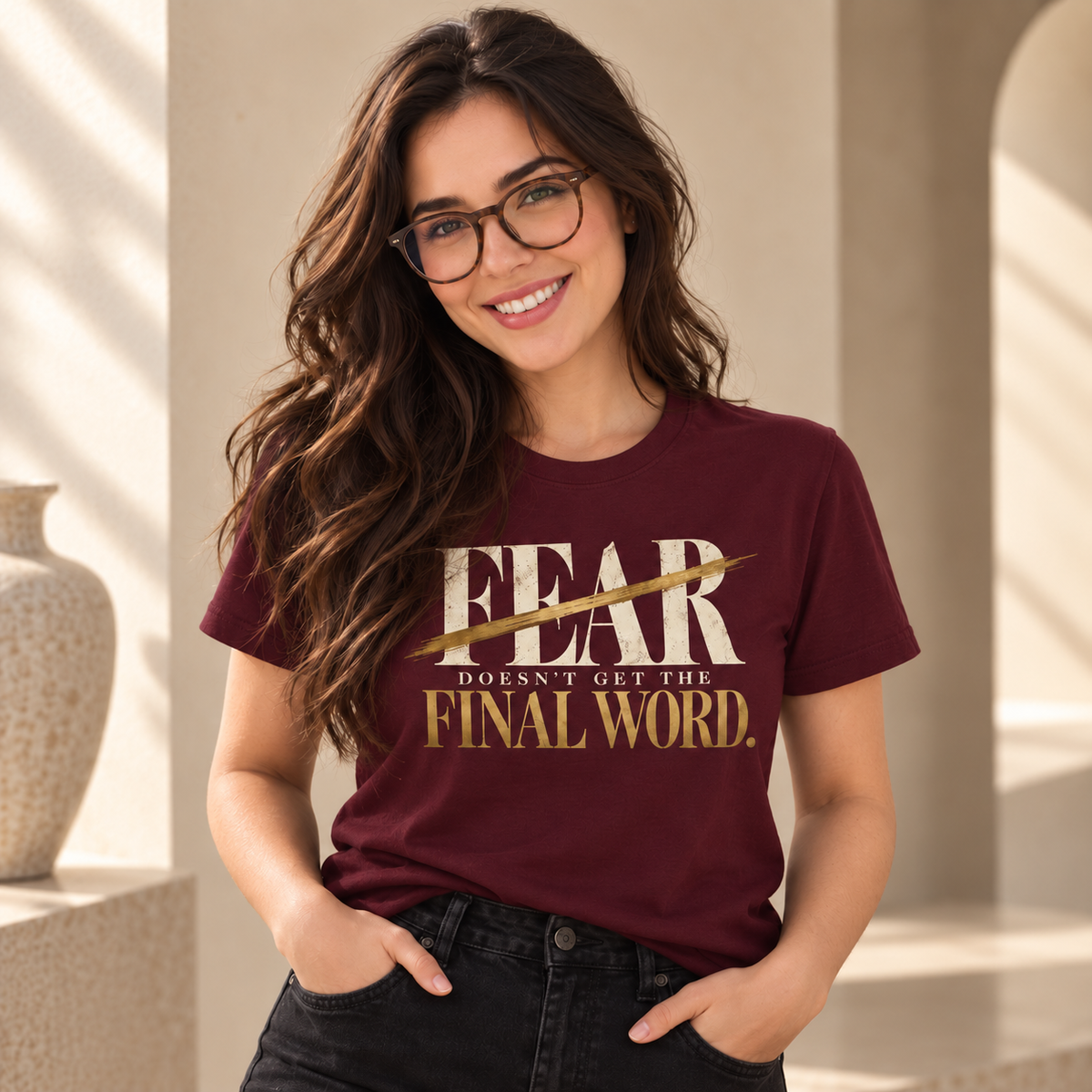 Fear Doesn’t Get the Final Word Shirt | Courage Motivational Graphic Tee | Inspirational Unisex T-Shirt
