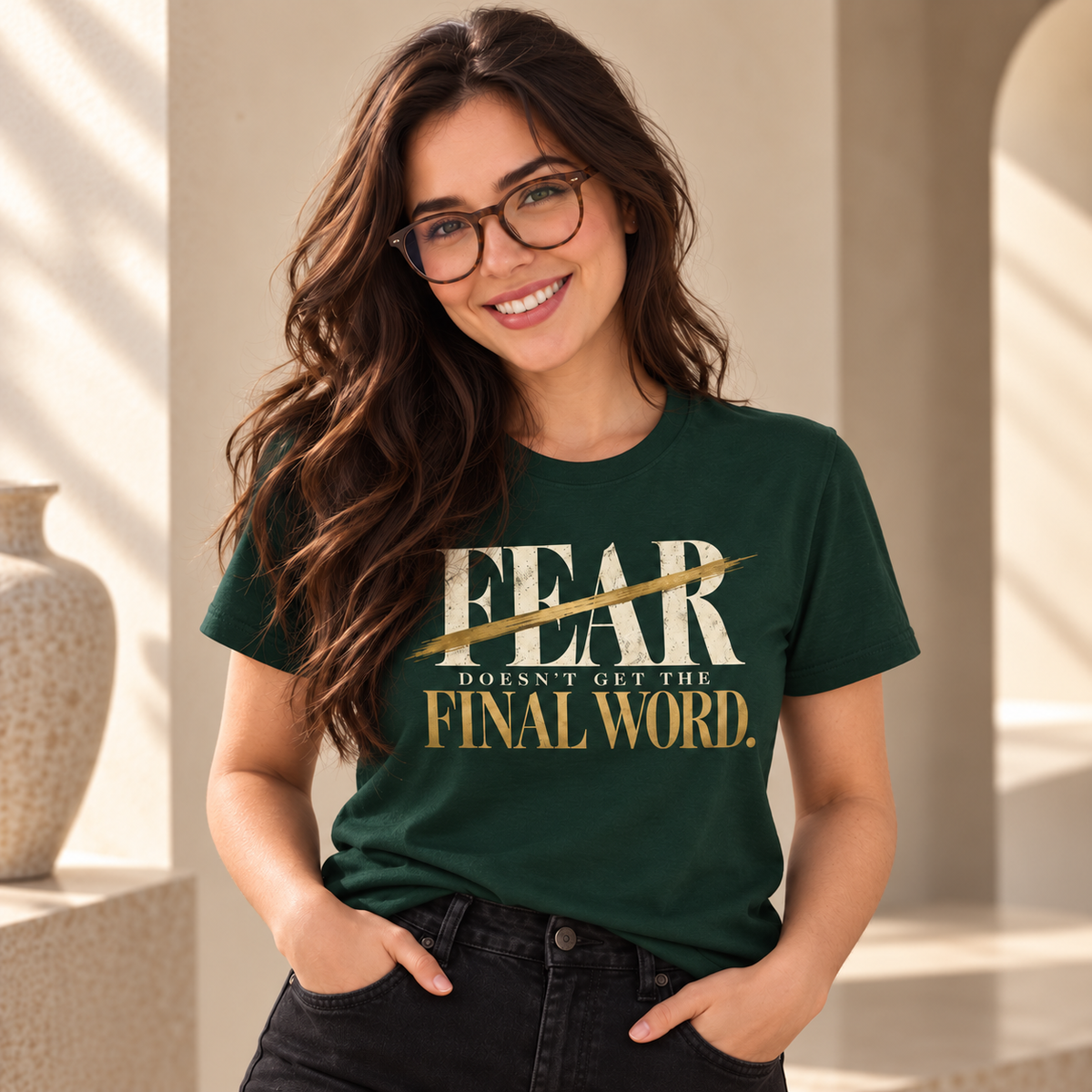 Fear Doesn’t Get the Final Word Shirt | Courage Motivational Graphic Tee | Inspirational Unisex T-Shirt