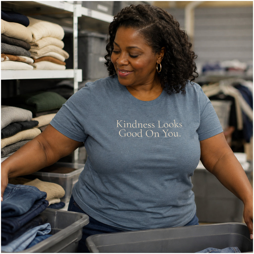 Kindness Looks Good On You.