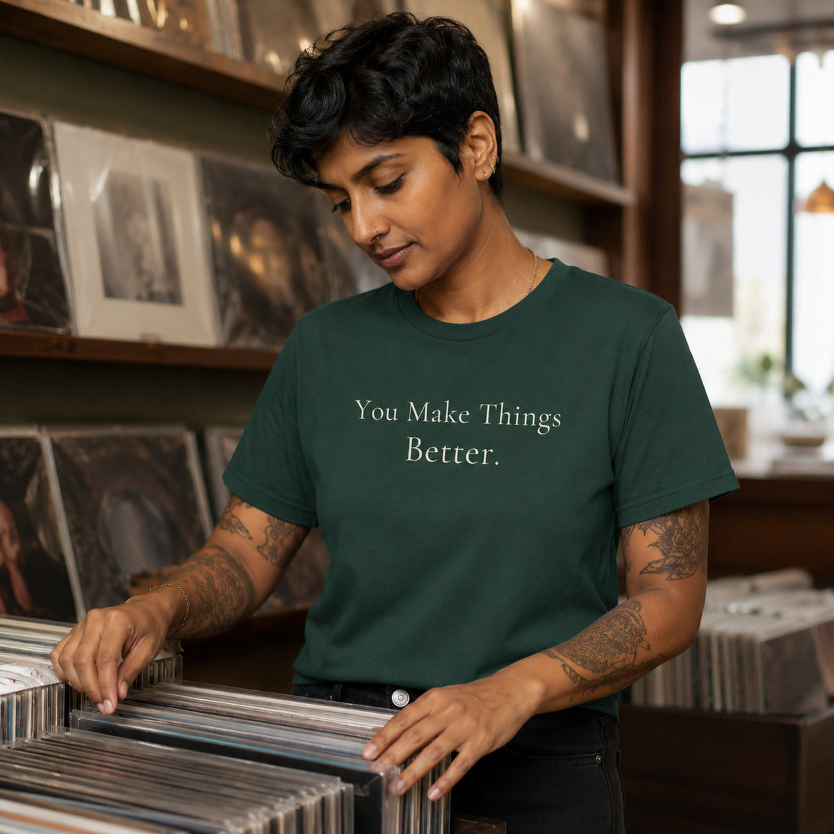 You Make Things Better.